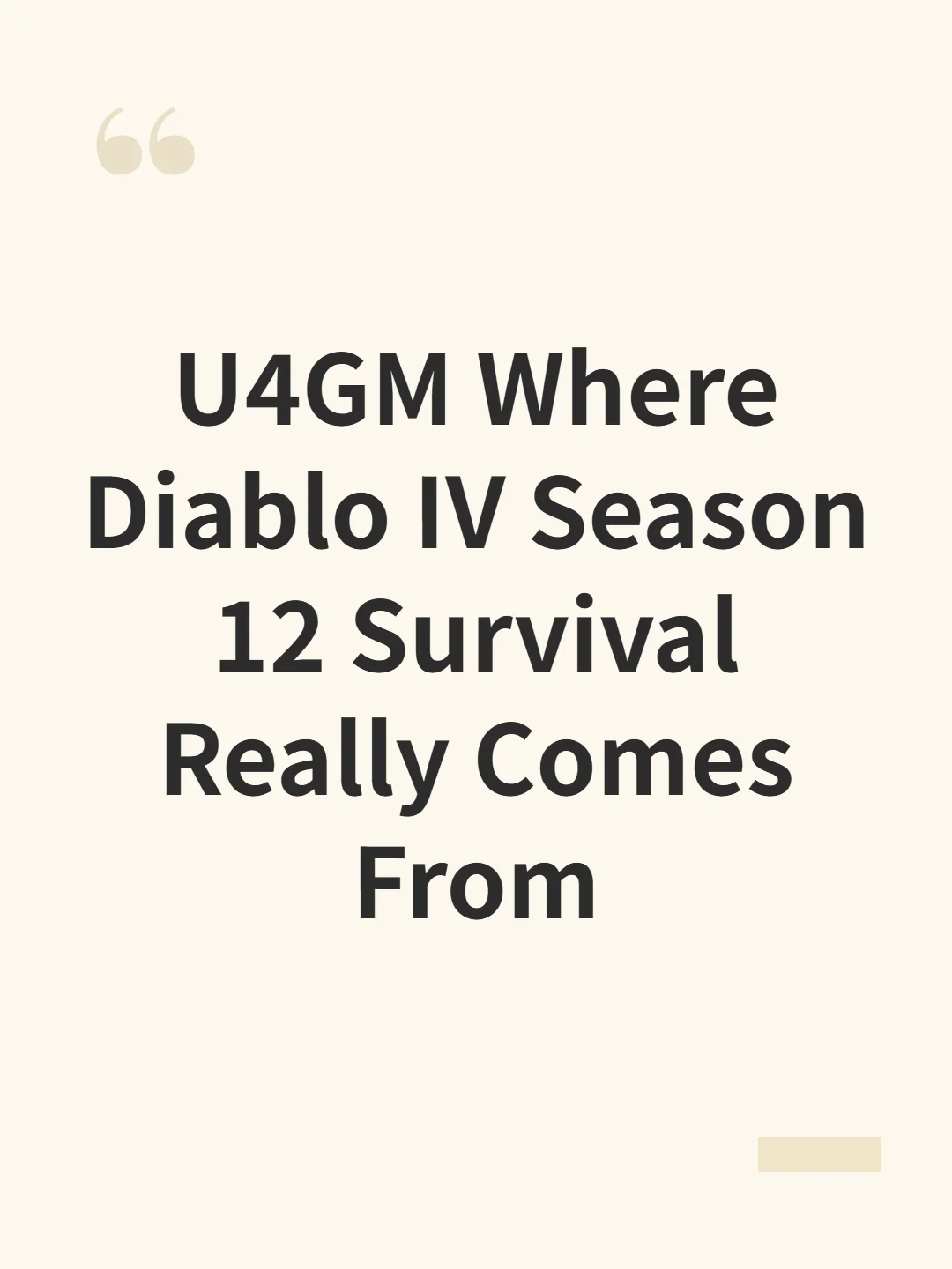 U4GM Where Diablo IV Season 12 Survival Really Comes From