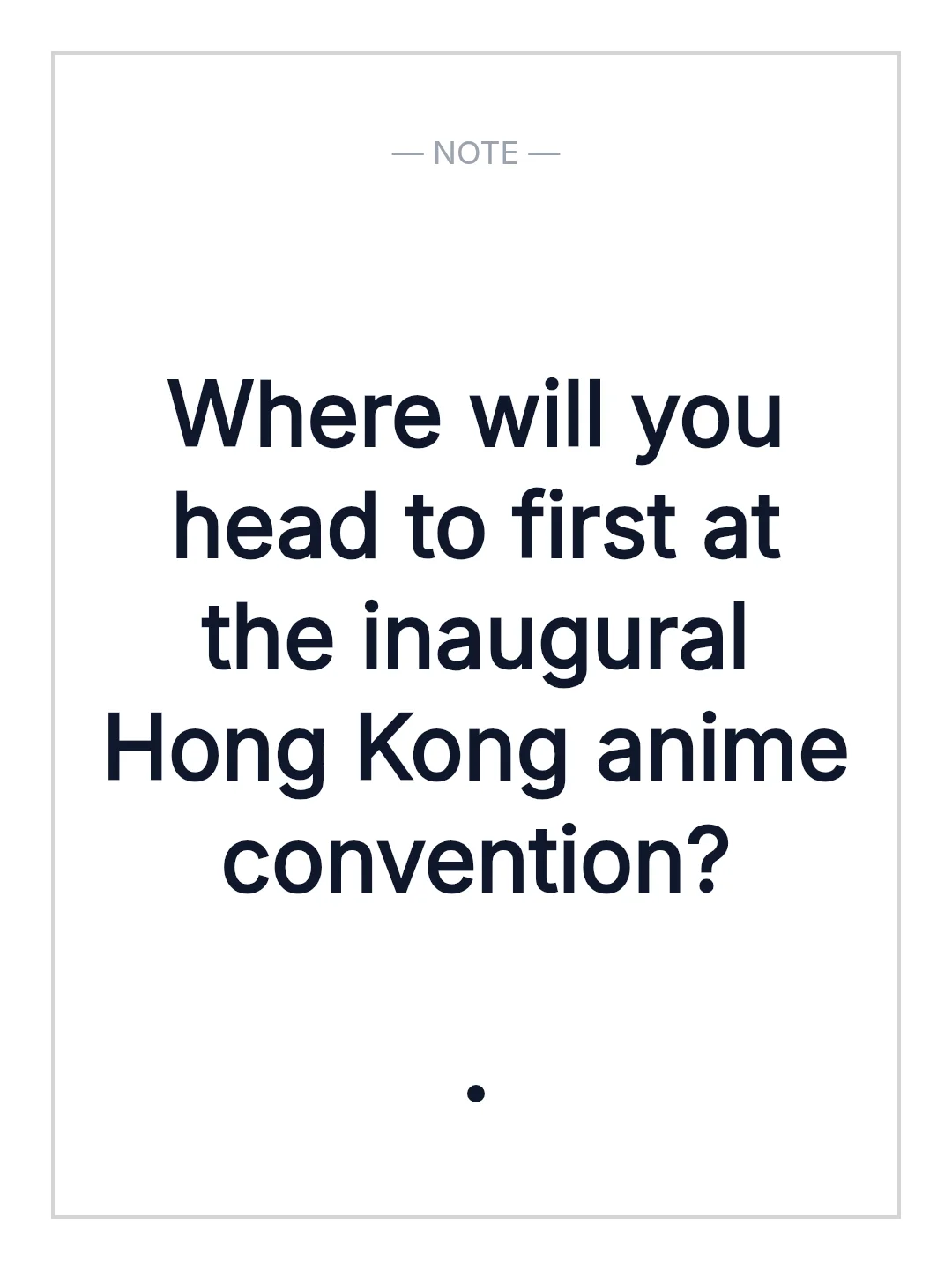 Where will you head to first at the inaugural Hong Kong anime convention?