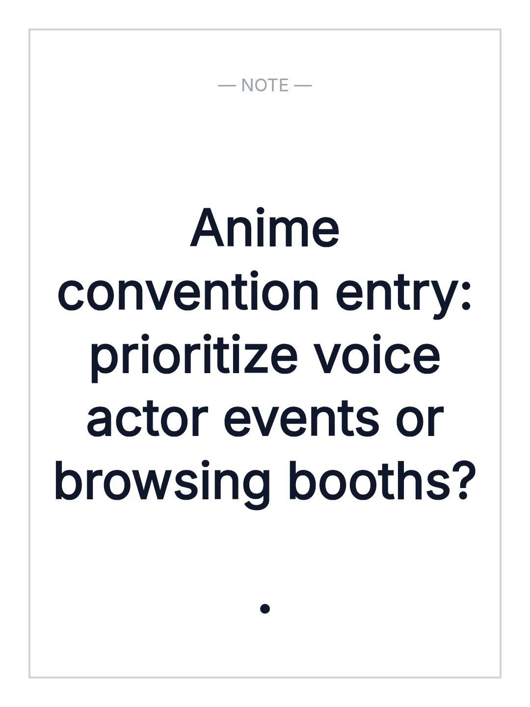 Anime convention entry: prioritize voice actor events or browsing booths?