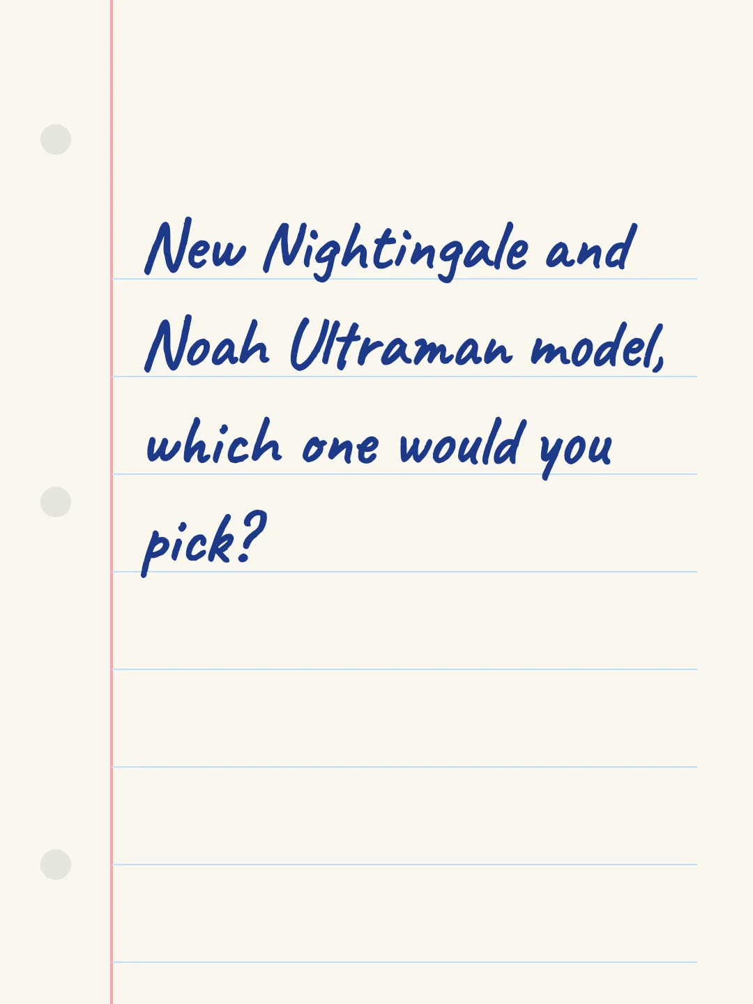New Nightingale and Noah Ultraman model, which one would you pick?