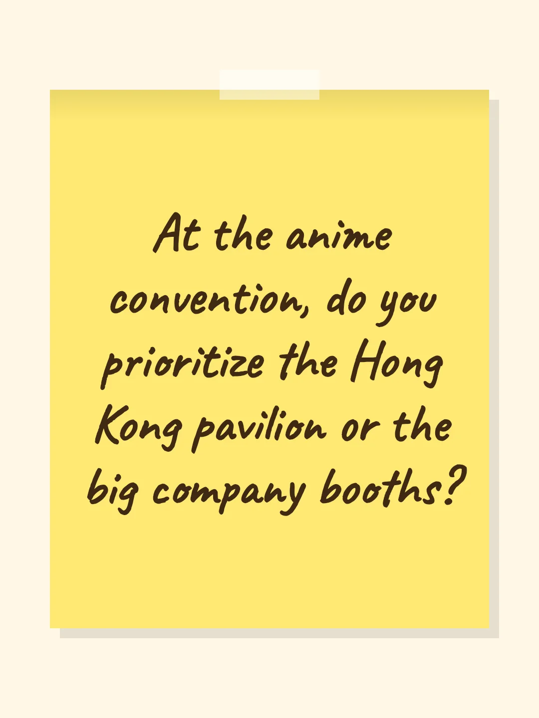 At the anime convention, do you prioritize the Hong Kong pavilion or the big company booths?