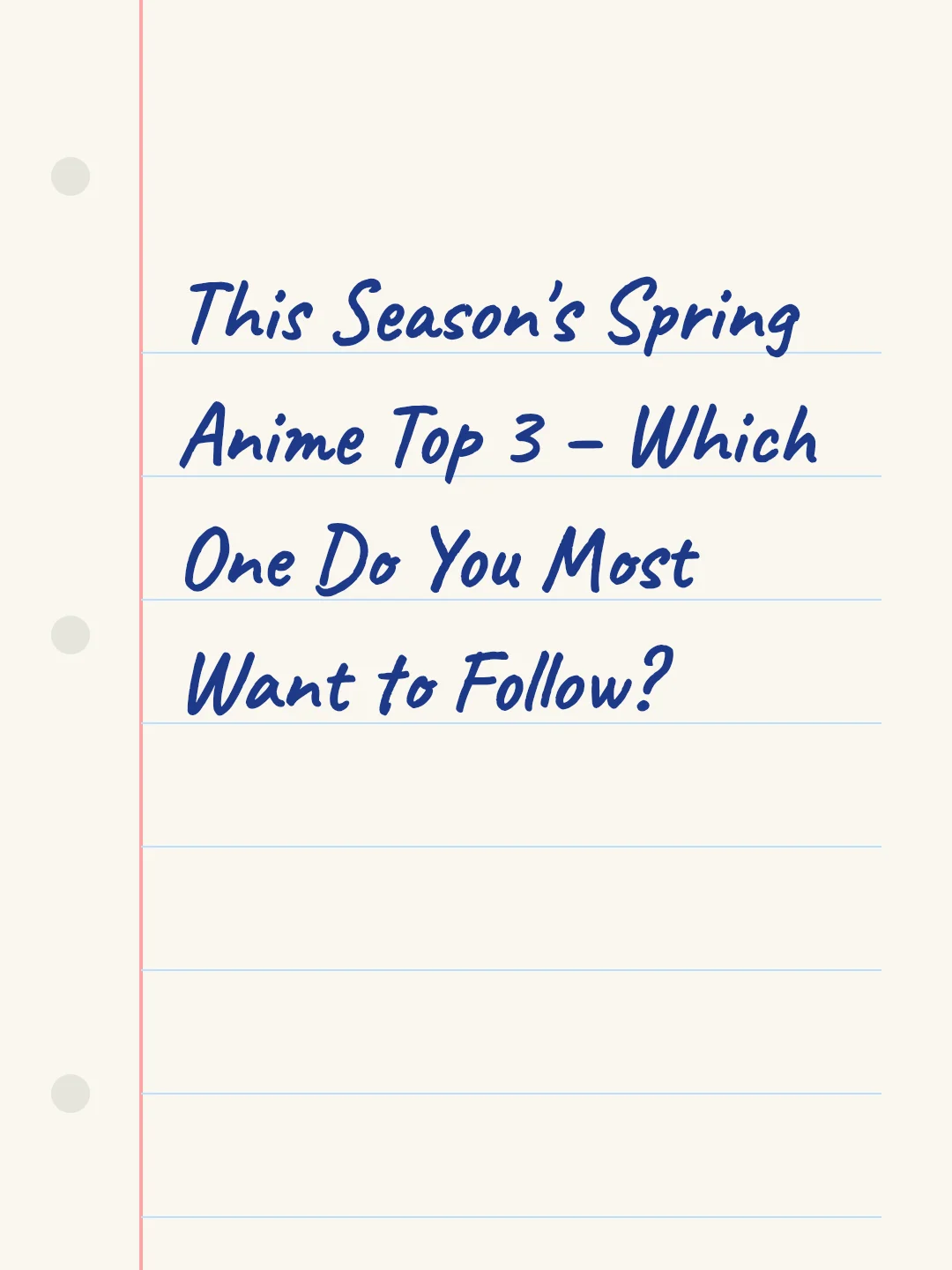 This Season's Spring Anime Top 3 – Which One Do You Most Want to Follow?