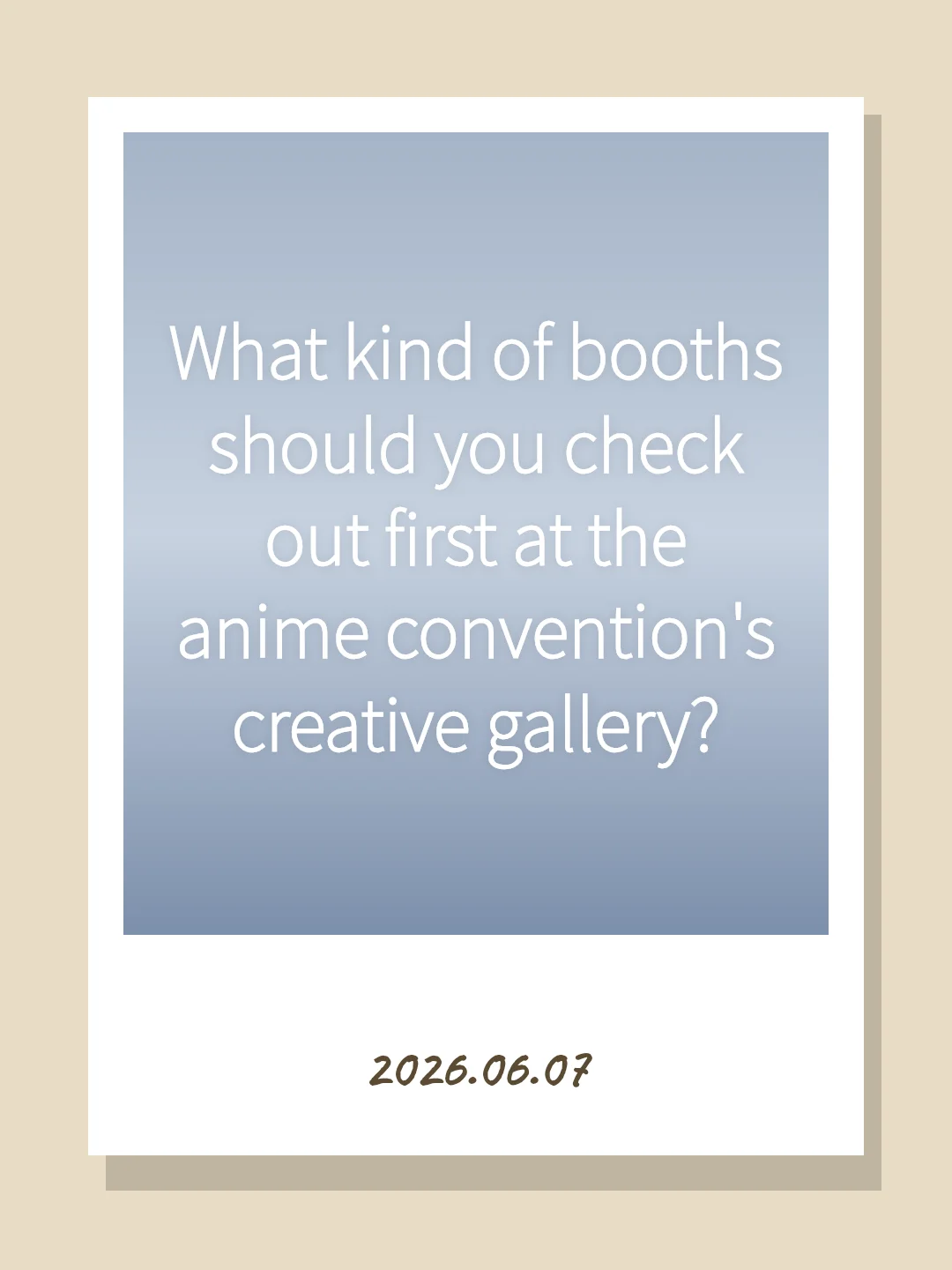 What kind of booths should you check out first at the anime convention's creative gallery?