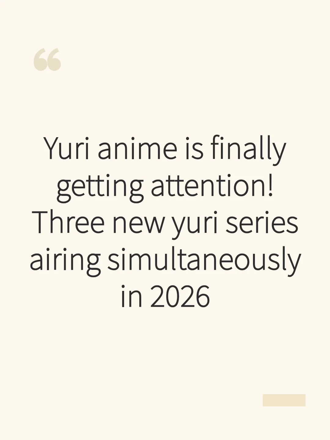 Yuri anime is finally getting attention! Three new yuri series airing simultaneously in 2026