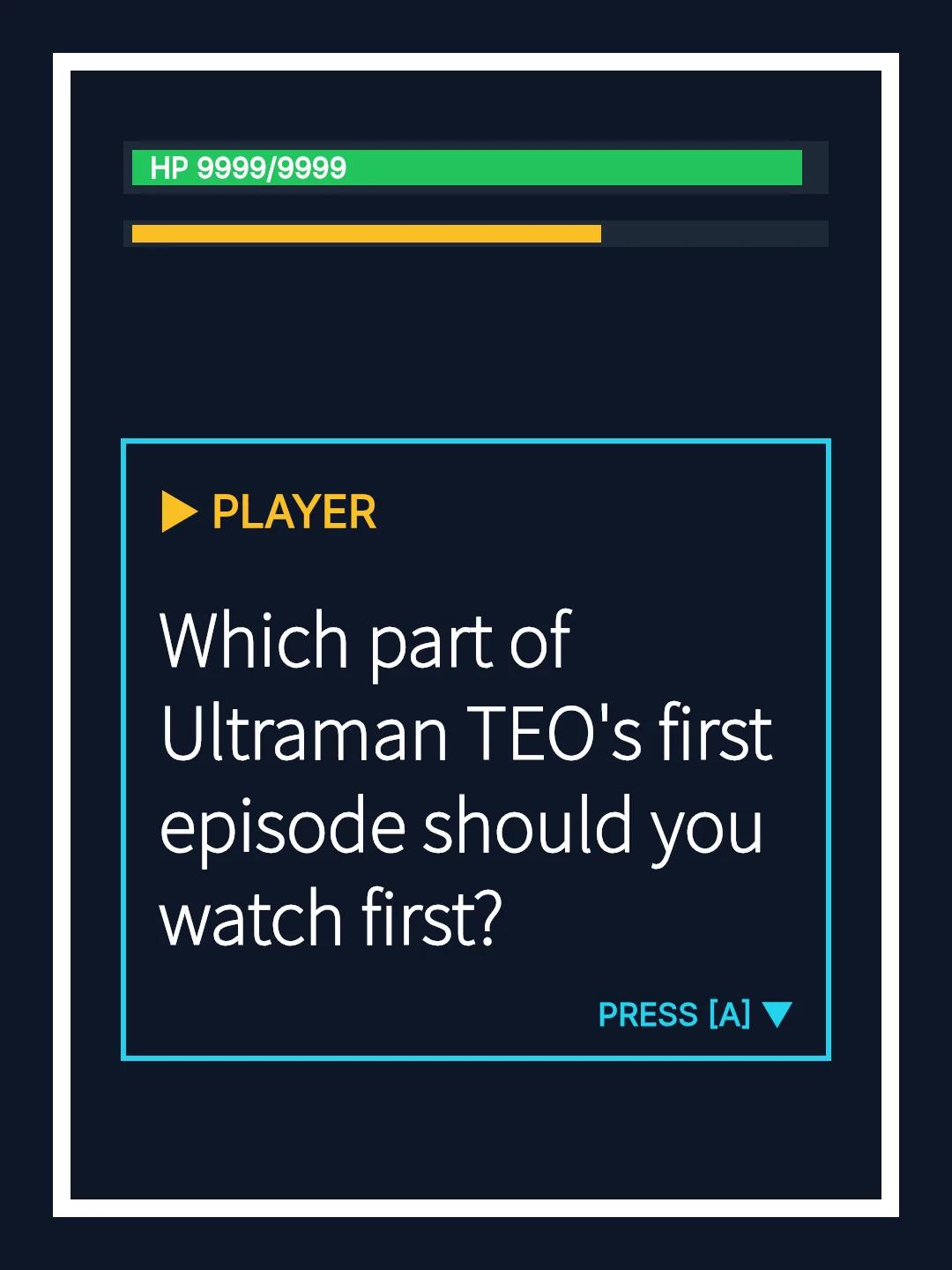 Which part of Ultraman TEO's first episode should you watch first?